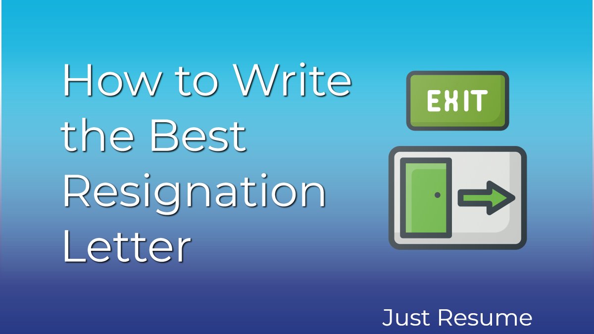 How to Write the Best Resignation Letter